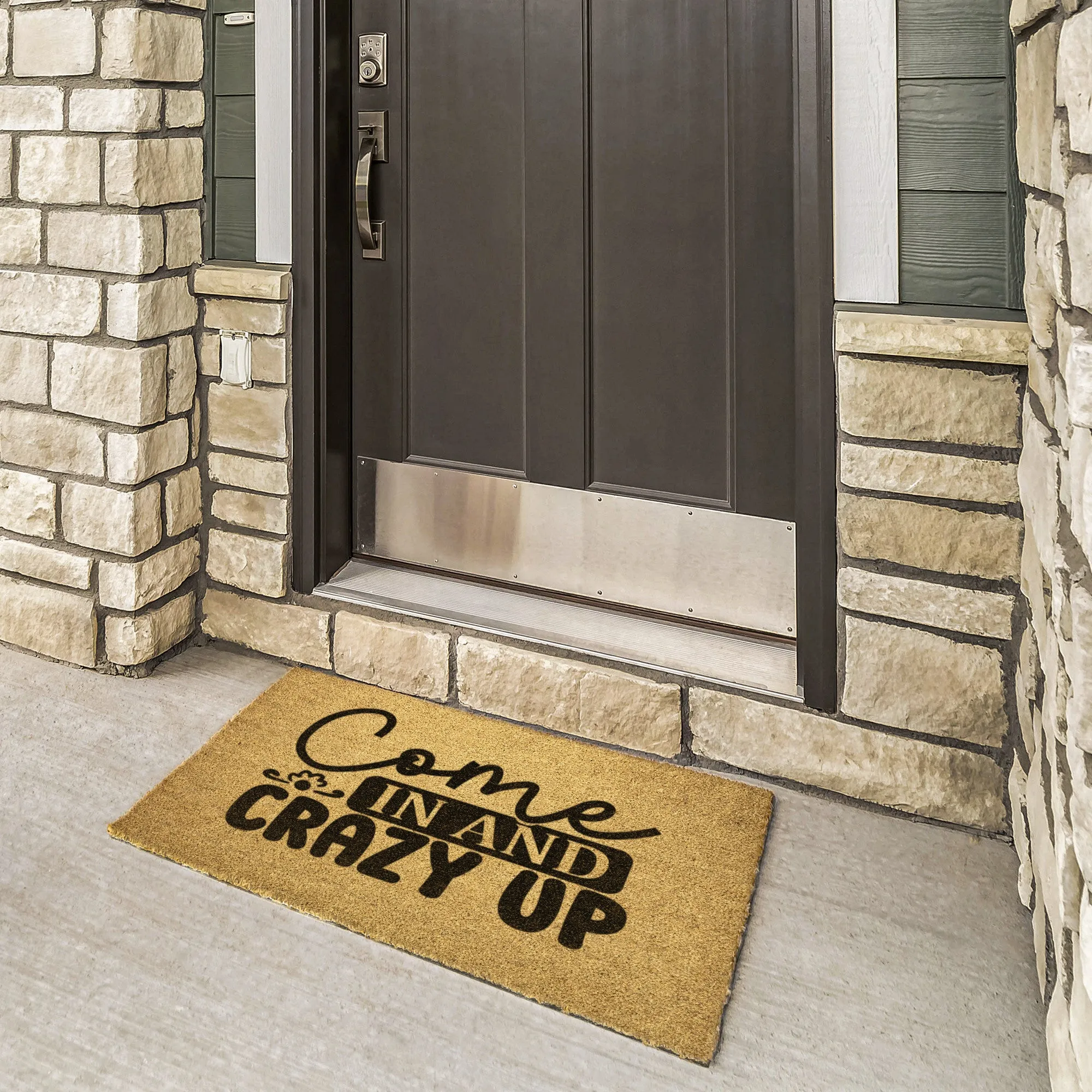 Come in & Crazy Up Door Mat