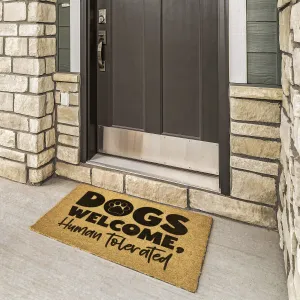 Dogs Welcome Humans Tolerated Door Mat